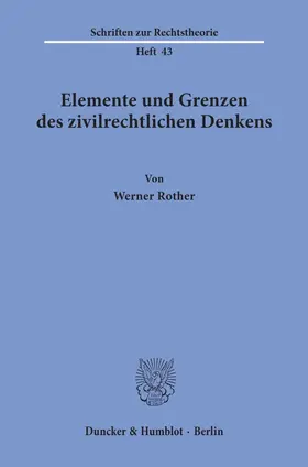 Rother |  Elemente und Grenzen des zivilrechtlichen Denkens. | eBook | Sack Fachmedien