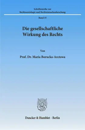 Borucka-Arctowa |  Die gesellschaftliche Wirkung des Rechts. | eBook | Sack Fachmedien