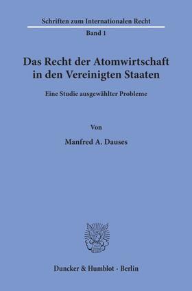 Dauses |  Das Recht der Atomwirtschaft in den Vereinigten Staaten. | eBook | Sack Fachmedien