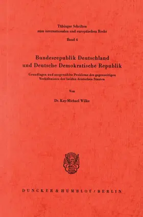 Wilke |  Bundesrepublik Deutschland und Deutsche Demokratische Republik. | eBook | Sack Fachmedien