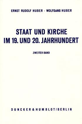 Huber |  Staat und Kirche im 19. und 20. Jahrhundert. | eBook | Sack Fachmedien