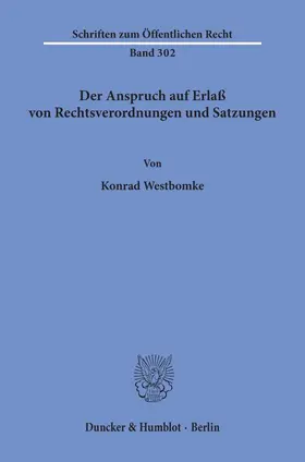 Westbomke | Der Anspruch auf Erlaß von Rechtsverordnungen und Satzungen. | E-Book | sack.de