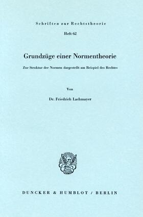 Lachmeyer |  Grundzüge einer Normentheorie. | eBook | Sack Fachmedien