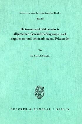 Schmitz |  Haftungsausschlußklauseln in allgemeinen Geschäftsbedingungen nach englischem und internationalem Privatrecht. | eBook | Sack Fachmedien