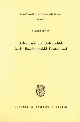 Epping |  Bodenmarkt und Bodenpolitik in der Bundesrepublik Deutschland. | eBook | Sack Fachmedien