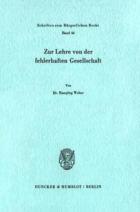 Weber |  Zur Lehre von der fehlerhaften Gesellschaft. | eBook | Sack Fachmedien