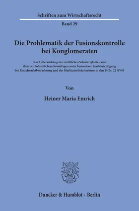 Emrich |  Die Problematik der Fusionskontrolle bei Konglomeraten. | eBook | Sack Fachmedien