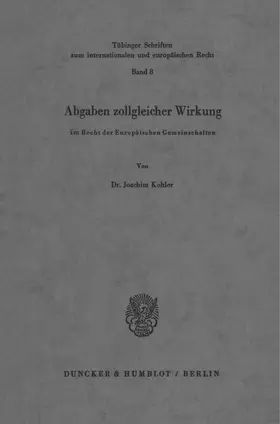 Kohler |  Abgaben zollgleicher Wirkung im Recht der Europäischen Gemeinschaften. | eBook | Sack Fachmedien