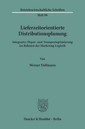 Delfmann | Lieferzeitorientierte Distributionsplanung. | E-Book | sack.de