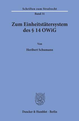 Schumann |  Zum Einheitstätersystem des § 14 OWiG. | eBook | Sack Fachmedien