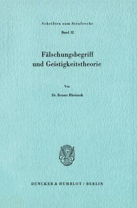 Rheineck |  Fälschungsbegriff und Geistigkeitstheorie. | eBook | Sack Fachmedien