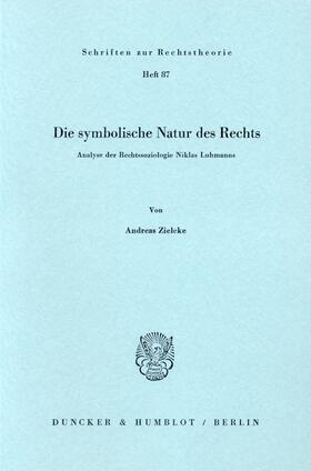 Zielcke |  Die symbolische Natur des Rechts. | eBook | Sack Fachmedien