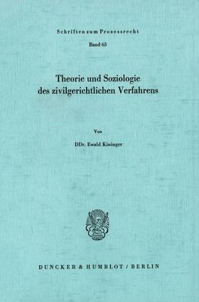 Kininger |  Theorie und Soziologie des zivilgerichtlichen Verfahrens. | eBook | Sack Fachmedien