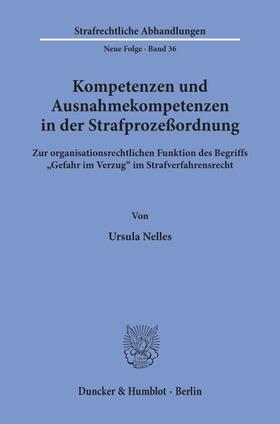 Nelles |  Kompetenzen und Ausnahmekompetenzen in der Strafprozeßordnung. | eBook | Sack Fachmedien