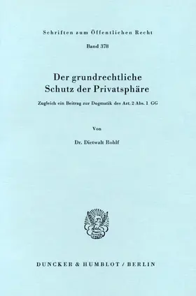 Rohlf |  Der grundrechtliche Schutz der Privatsphäre. | eBook | Sack Fachmedien