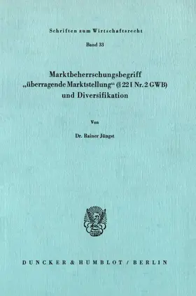 Jüngst |  Marktbeherrschungsbegriff "überragende Marktstellung" (§ 22 I Nr. 2 GWB) und Diversifikation. | eBook | Sack Fachmedien