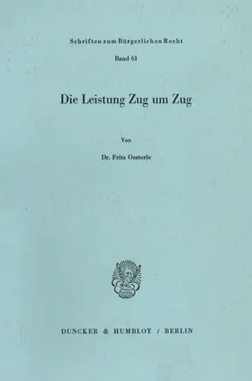 Oesterle |  Die Leistung Zug um Zug. | eBook | Sack Fachmedien