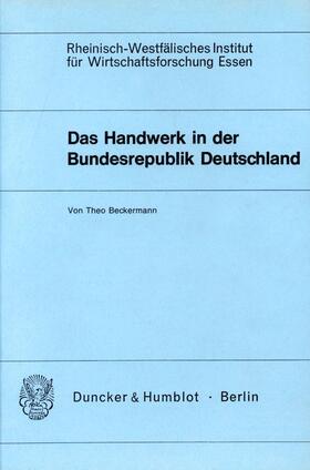 Beckermann |  Das Handwerk in der Bundesrepublik Deutschland. | eBook |  Sack Fachmedien