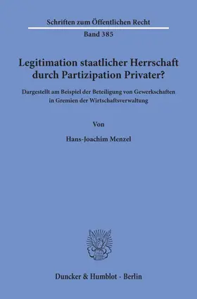 Menzel | Legitimation staatlicher Herrschaft durch Partizipation Privater? | E-Book | sack.de