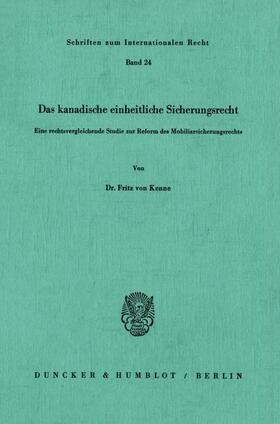 Kenne |  Das kanadische einheitliche Sicherungsrecht. | eBook | Sack Fachmedien