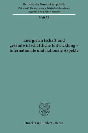  Energiewirtschaft und gesamtwirtschaftliche Entwicklung - internationale und nationale Aspekte. | eBook | Sack Fachmedien