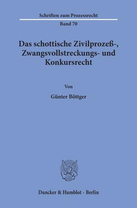 Böttger | Das schottische Zivilprozeß-, Zwangsvollstreckungs- und Konkursrecht. | E-Book | sack.de