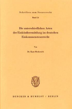 Merkenich |  Die unterschiedlichen Arten der Einkünfteermittlung im deutschen Einkommensteuerrecht. | eBook | Sack Fachmedien