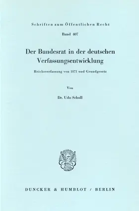 Scholl |  Der Bundesrat in der deutschen Verfassungsentwicklung. | eBook | Sack Fachmedien