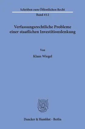 Wiegel |  Verfassungsrechtliche Probleme einer staatlichen Investitionslenkung. | eBook | Sack Fachmedien