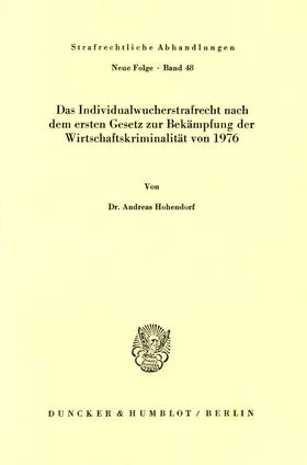 Hohendorf |  Das Individualwucherstrafrecht nach dem ersten Gesetz zur Bekämpfung der Wirtschaftskriminalität von 1976. | eBook | Sack Fachmedien