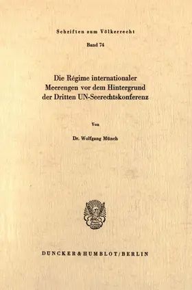 Münch |  Die Régime internationaler Meerengen vor dem Hintergrund der Dritten UN-Seerechtskonferenz. | eBook | Sack Fachmedien