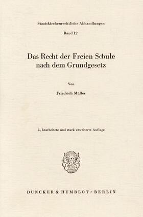 Müller |  Das Recht der Freien Schule nach dem Grundgesetz. | eBook | Sack Fachmedien