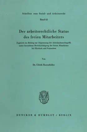 Rosenfelder |  Der arbeitsrechtliche Status des freien Mitarbeiters. | eBook | Sack Fachmedien