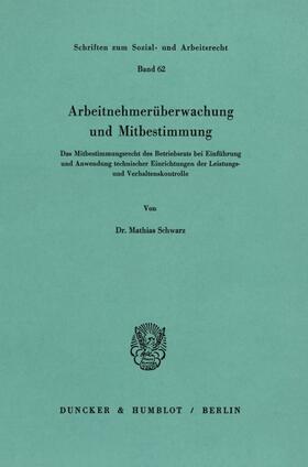 Schwarz |  Arbeitnehmerüberwachung und Mitbestimmung. | eBook | Sack Fachmedien