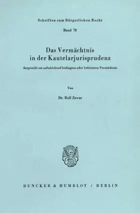 Zawar |  Das Vermächtnis in der Kautelarjurisprudenz, dargestellt am aufschiebend bedingten oder befristeten Vermächtnis. | eBook | Sack Fachmedien