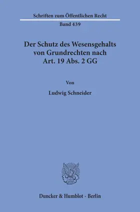 Schneider |  Der Schutz des Wesensgehalts von Grundrechten nach Art. 19 Abs. 2 GG. | eBook | Sack Fachmedien