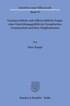 Knopf |  Europarechtliche und völkerrechtliche Fragen einer Entwicklungspolitik der Europäischen Gemeinschaft und ihrer Mitgliedstaaten. | eBook | Sack Fachmedien