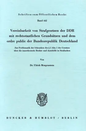 Morgenstern |  Vereinbarkeit von Strafgesetzen der DDR mit rechtsstaatlichen Grundsätzen und dem ordre public der Bundesrepublik Deutschland. | eBook | Sack Fachmedien