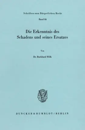 Wilk |  Die Erkenntnis des Schadens und seines Ersatzes. | eBook | Sack Fachmedien