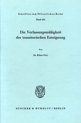 Frey |  Die Verfassungsmäßigkeit der transitorischen Enteignung. | eBook | Sack Fachmedien