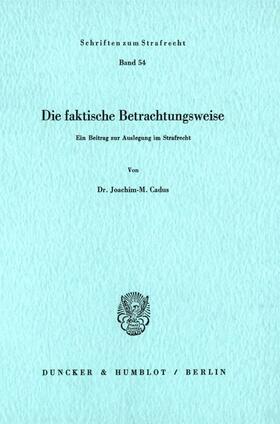 Cadus |  Die faktische Betrachtungsweise. | eBook | Sack Fachmedien