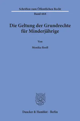 Roell |  Die Geltung der Grundrechte für Minderjährige. | eBook | Sack Fachmedien