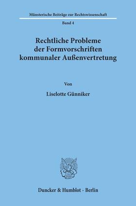 Günniker |  Rechtliche Probleme der Formvorschriften kommunaler Außenvertretung. | eBook | Sack Fachmedien