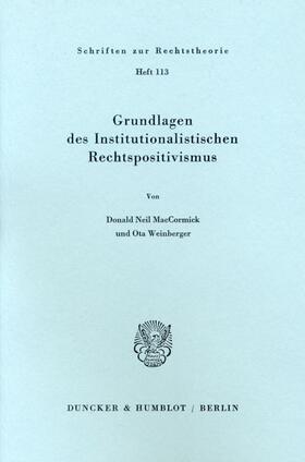 MacCormick / Weinberger |  Grundlagen des institutionalistischen Rechtspositivismus. | eBook | Sack Fachmedien