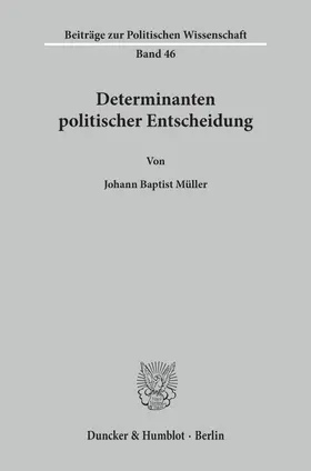 Müller |  Determinanten politischer Entscheidung. | eBook | Sack Fachmedien