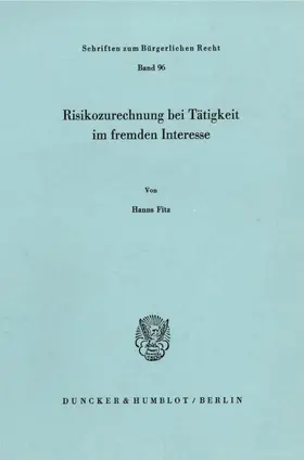 Fitz |  Risikozurechnung bei Tätigkeit im fremden Interesse. | eBook | Sack Fachmedien