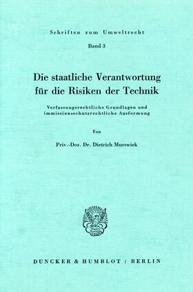 Murswiek |  Die staatliche Verantwortung für die Risiken der Technik. | eBook | Sack Fachmedien