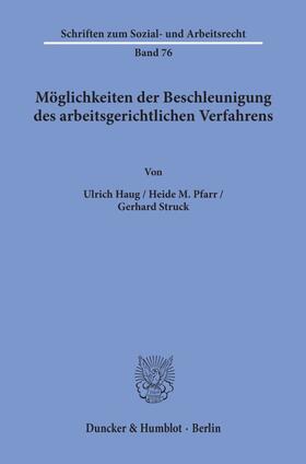 Haug / Struck / Pfarr |  Möglichkeiten der Beschleunigung des arbeitsgerichtlichen Verfahrens. | eBook | Sack Fachmedien