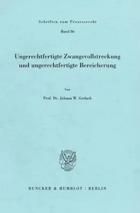 Gerlach |  Ungerechtfertigte Zwangsvollstreckung und ungerechtfertigte Bereicherung. | eBook | Sack Fachmedien