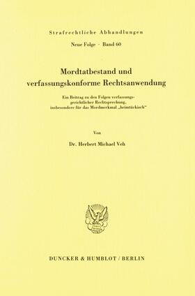 Veh |  Mordtatbestand und verfassungskonforme Rechtsanwendung. | eBook | Sack Fachmedien